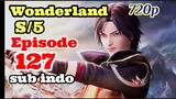 Wonderland Season 5 Episode 127 Sub indo 720p