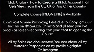 Tiktok Kriator How To Create a TikTok Account That Gets Views From The US, UK or Any Other Countr