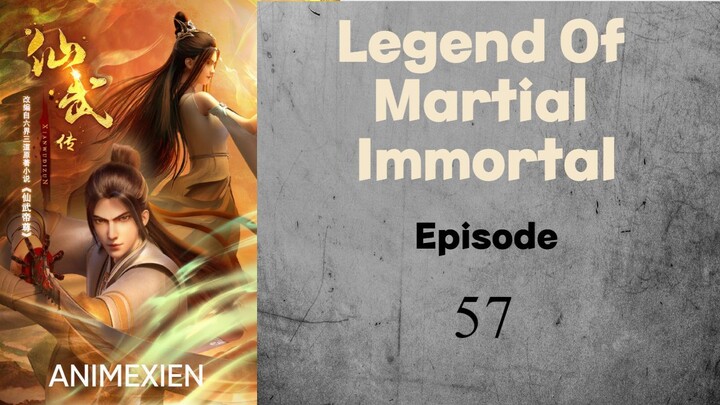 Legend Of Martial Immortal Episode 57 Sub Indo [HD]