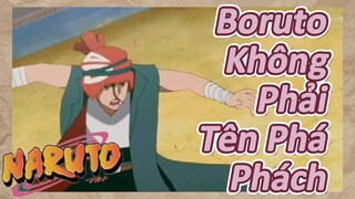 Boruto Không Phải Tên Phá Phách