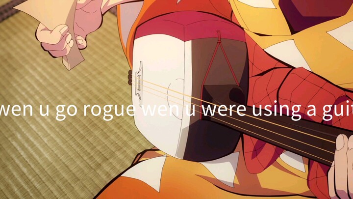 wen u go rogue parts in anime
