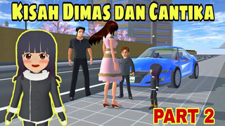 Dimas Dan Cantika Akan Punya Ibu Tiri (Kisah Dimas Dan Cantika Sakura School Simulator)