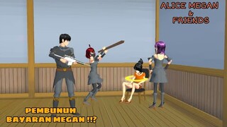 ALICE MEGAN & FRIENDS [ P3MBUNUH BAYARAN MEGAN !!? ] SAKURA SCHOOL SIMULATOR