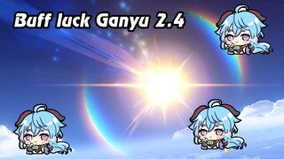 Buff luck Ganyu 2.4 | Hít hết luck của ae thôi :)))) Roll Genshin Impact