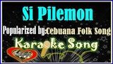 Si Pilemon by Cebuana Folk Song Karaoke Version Minus One Karaoke Cover