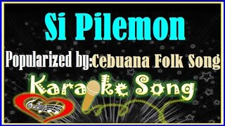 Si Pilemon by Cebuana Folk Song Karaoke Version Minus One Karaoke Cover