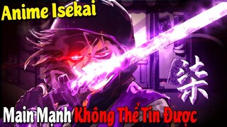 10 Phim Anime Isekai có Main Mạnh Mẽ Đến Không Thể Tin Được #Vua Sáng Tạo