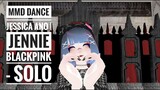 MMD DANCE JESSICA ANO | JENNIE BLACKPINK - SOLO COVER DANCE MMD