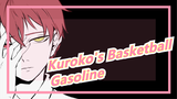 Kuroko's Basketball| [MAD Gambaran Tangan]Gasoline-Akashi Seijuro