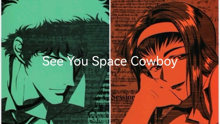 See You Space Cowboy