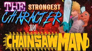 THE STRONGEST CHARACTER IN CHAINSAW MAN [ ANIME REVIEW ]