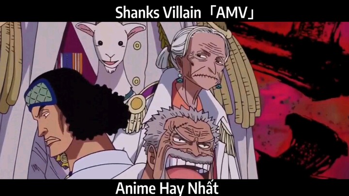 Shanks Villain「AMV」Hay Nhất