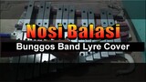 Nosi Balasi by Sampaguita - Bunggos Band | Lyre Cover