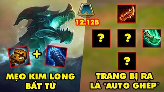 TOP 5 mẹo leo rank HOT trong Đấu Trường Chân Lý 12.12B: Kim Long trở nên bất tử, Trang bị auto ghép