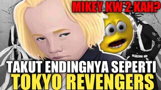 TAKUT ENDINGNYA SEPERTI TOKYO REVENGERS!?🤓☝️