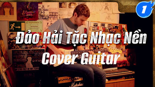 Đảo Hải Tặc Nhạc Nền Cover Guitar | Đảo Hải Tặc_1