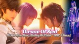 Throne Of Seal🔥「Amv」Silver Blue Sea - Zhang Bi Chen " OST
