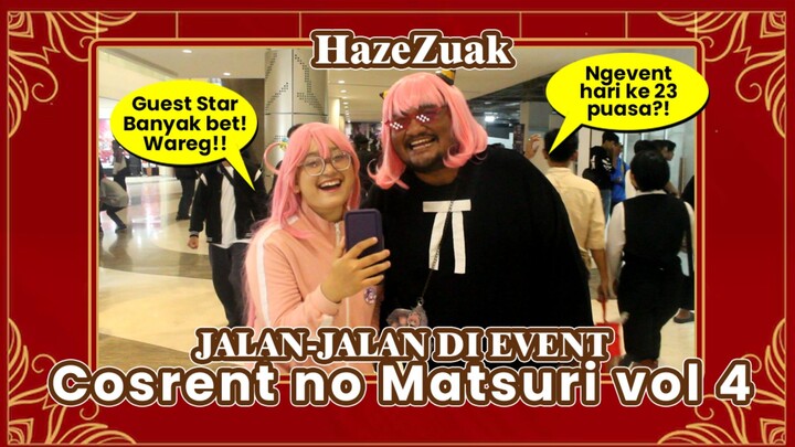 Jalan-jalan di event Cosrent no Matsuri vol 4