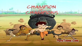 Chhota Bheem Hindi ..3.10                                 Cha Ch C Champion Of Champions