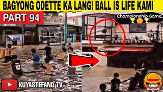 BAGYO KA LANG ODETTE BALL IS LIFE KAMI | Best Pinoy Memes