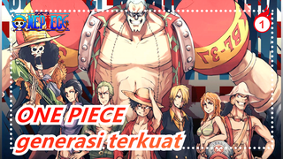 ONE PIECE|Ini Generasi Terkuat?_1