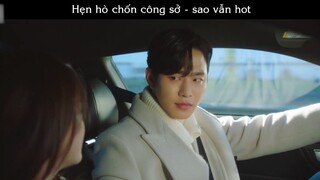 Phim Chat25-4 -  hẹn hò chốn công sở vì sao vẫn hot P7