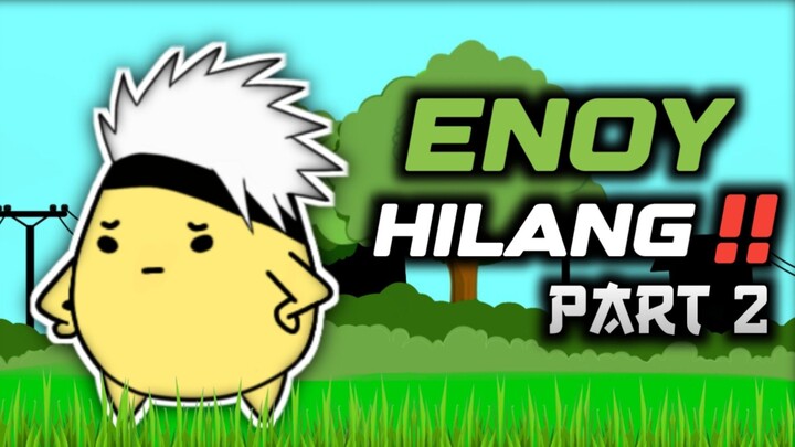 Enoy Hilang Part 2 [ Enoki Animation ]