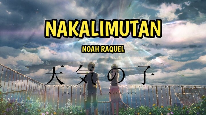 WEATHERING WITH YOU 「 AMV 」Nakalimutan - Noah Raquel [1080HD]