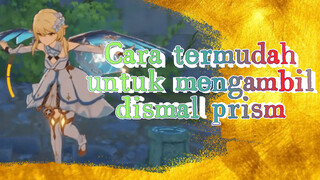 Cara termudah untuk mengambil dismal prism