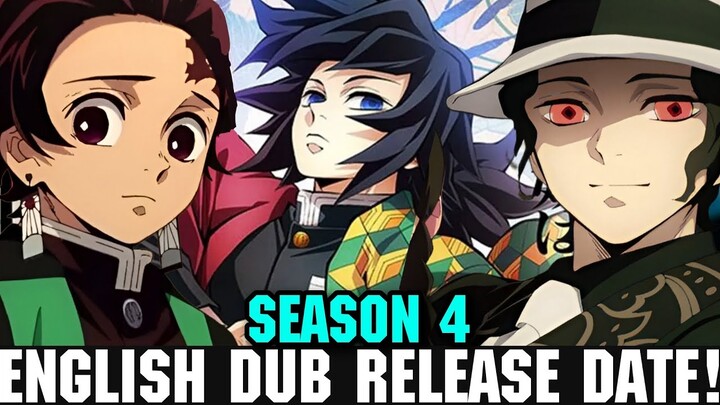 DEMON SLAYER SEASON 4 ENGLISH DUB RELEASE DATE - [Demon Slayer Season 4 Episode 1 English Dub]