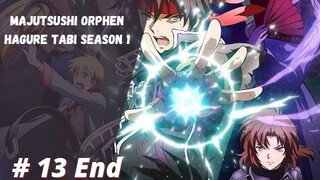 Majutsushi Orphen : Hagure Tabi Episode 13 END|sub Indonesia