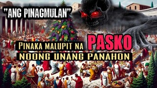 ANG MALAKING KAGULUHAN SA PASKO NOONG UNANG PANAHON