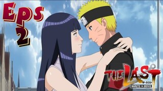 THE LAST NARUTO THE MOVIE | Eps 2 Sub Indo