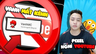 99 SỰ THẬT VỀ NOOB TEAM #2 ** VANH MC MẤT KÊNH  ** PIXEL GAMER SẼ NGHỈ LÀM YOUTUBE