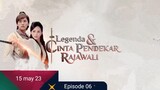 Legenda & Cinta Pendekar Rajawali - Ep 6