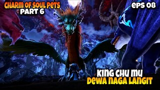 Chu Mu Dewa Naga Langit ❓🥶 - ALUR CERITA CHARM OF SOUL PETS PART 06