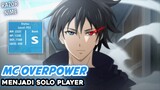 Anime Dimana MC Menjadi Solo Player Dan Memiliki Kekuatan Overpower