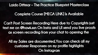 Laido Dittmar course  - The Practice Blueprint Masterclass download