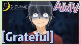 [Grateful] AMV