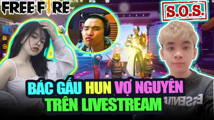 [ Hài FreeFire ] Oét Ô Oét : Bác Gấu Hun Vợ Nguyên Ngay Trên Livestream Khiến Nguyên Cay Cú