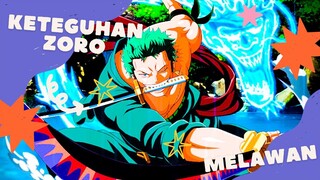 KETEGUHAN ZORO [ONE PIECE AMV KEREN]