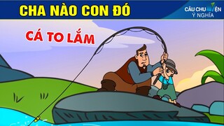 CHA NÀO CON ĐÓ | Phim Hoạt Hình Hay Nhất - Truyện Cổ Tích | QUÀ TẶNG CUỘC SỐNG