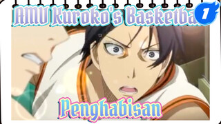 [AMV Kuroko's Basketball] Penghabisan_1