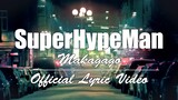 Makagago - SuperHypeMan (Official Lyric Video) Diss to Jawtee