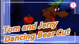 [Tom and Jerry] Dancing Bear Cut_1