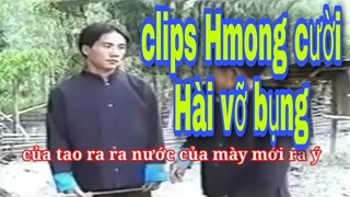 Hmong Hài | cười vỡ bụng | clip Hài Hmong phiên bản Hmong cũ | Đời sống vùng cao TV