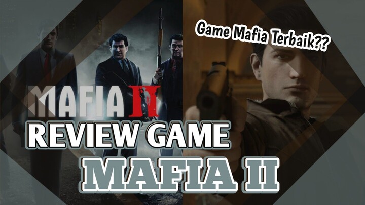GAME MAFIA YANG SANGAT KEREN - Review Mafia II - Review Game