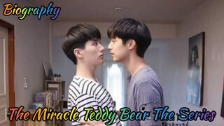The Miracle of Teddy Bear The Series Biography