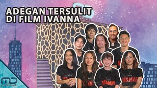 INI ADEGAN TERSULIT BAGI CAST IVANNA! - IVANNA