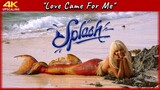 Splash, 1984, Love came for me - Rita Coolridge, 4K Upscaling